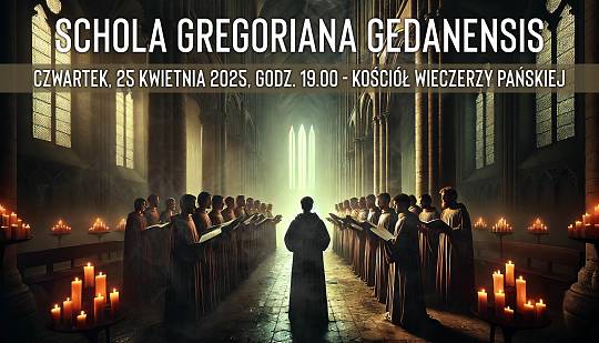 Schola Gregoriana Gedanensis – Nieszpory (kwiecień 2025)