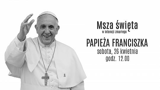 Msza św. w intencji papieża Franciszka