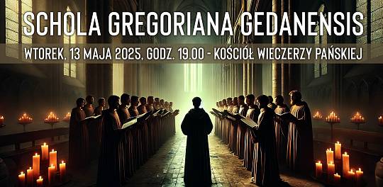 Schola Gregoriana Gedanensis – Nieszpory (maj 2025)