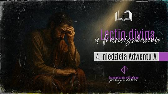 Lectio divina 2025 - 4. niedziela Adwentu A